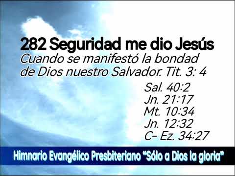 282 Seguridad me dio Jesús