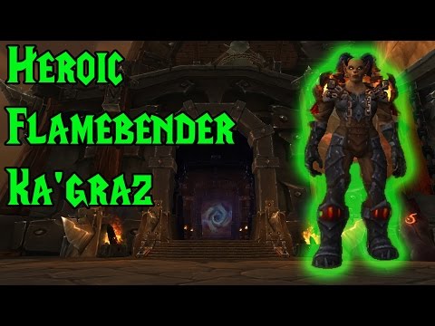 Heroic/Normal Flamebender Ka'graz Guide - Blackrock Foundry 6.0.3 | Momentary Logic