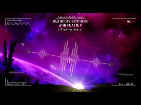 Bad Booty Brothers - ADRENALINE (Illusion Remix) [HQ Preview]