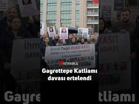 Gayrettepe katliamı davası 2 Aralık’a ertelendi
