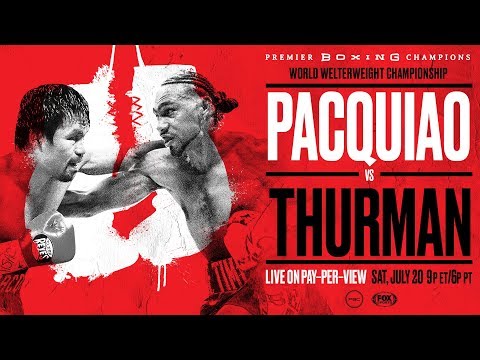 Manny Pacquiao vs. Keith Thurman Live Coverage And Discussion