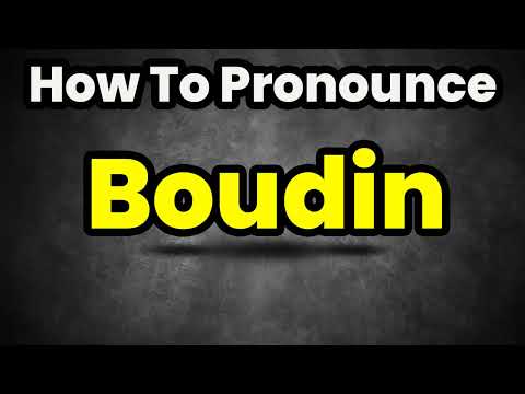 How To Pronounce Boudin? (CORRECTLY) Meaning & Pronunciation