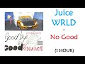 Juice WRLD No Good 1 Hour Music Loop