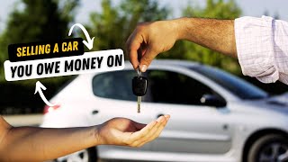 How to Sell a Car with a Loan: Step-by-Step Guide | Selling a car you owe Money on | IrajStarTv