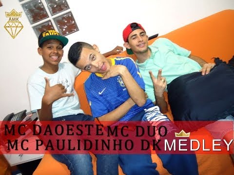 MC DAOESTE MC DUO E MC PAULIDINHO DK - MEDLEY (ORIGINAL)