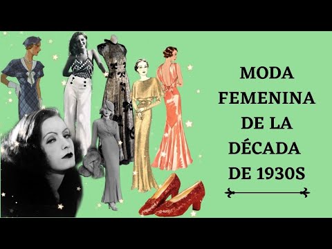 Moda femenina de la década de 1930s | Evolución de la moda femenina