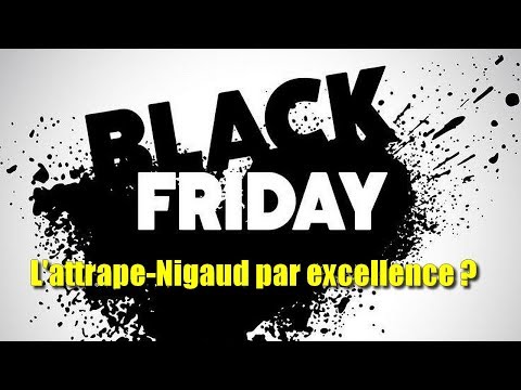 Le BLACK FRIDAY, l'attrape-Nigaud par excellence ? Bib'ACTU HS #1