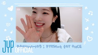 [影音] DAHYUN-log : Present for ONCE