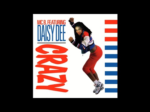 M.C. B FEATURING DAISY DEE - CRAZY (12" SPECIAL DIZZY MIX) - 1990