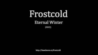 Video Frostcold - Eternal Winter (Rehearsal Demo 2015)