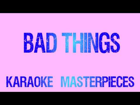 Bad Things (Originally  by Machine Gun Kelly & Camila Cabello) [Instrumental Karaoke] COVER