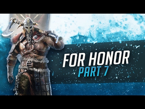 FOR HONOR Gameplay Walkthrough Part 7 Campaign