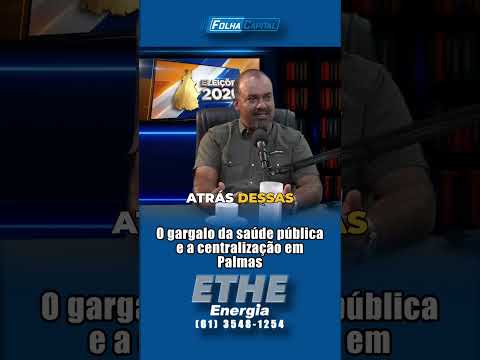O gargalo da saúde pública e a centralização em Palmas