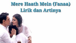 Download lagu Mere Haath Mein (Fanaa) - Lirik dan Artinya Dalam Bahasa Indonesia mp3 Download lagu Mere Haath Mein (Fanaa) - Lirik dan Artinya Dalam Bahasa Indonesia mp3
