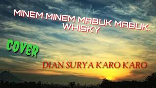 Download lagu MINEM MINEM MABUK / Whisky. cover . Dian Surya Karo karo mp3 Download lagu MINEM MINEM MABUK / Whisky. cover . Dian Surya Karo karo mp3