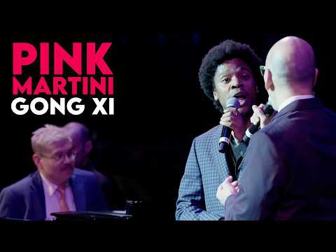 Gong xi | Pink Martini ft. Jimmie Herrod & Timothy Nishimoto