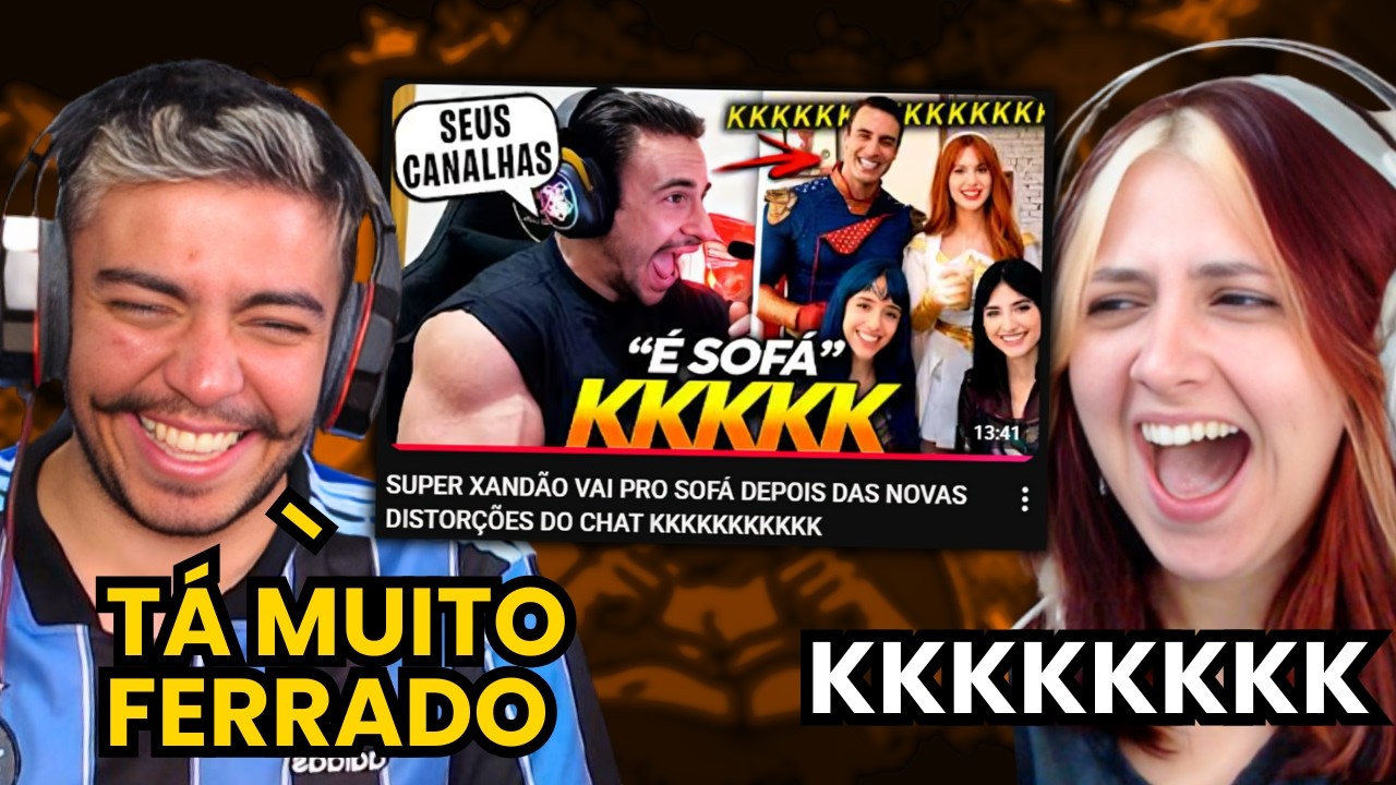 SUPER XANDÃO VAI PRO SOFÁ DEPOIS DAS NOVAS DISTORÇÕES DO CHAT KKKKKKKKKKK | REACT