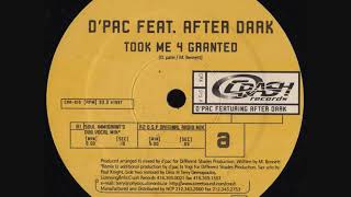 D'PAC Feat After Dark - Took Me 4 Grated (Soul Immigrant's Dub Vocal Mix)