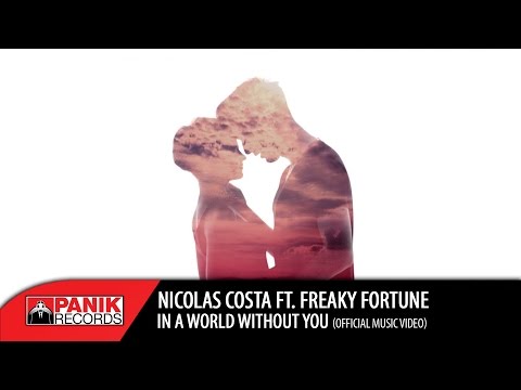 Nicolas Costa - In A World Without You feat. Freaky Fortune | Official Music Video