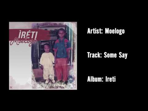 Moelogo - Some Say (Official Audio)