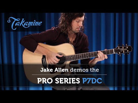 Takamine Guitars | Pro Series P7DC Demo | Jake Allen