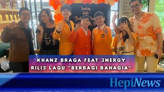 Download lagu ARTIS MUDA KHANZ BRAGA FEAT 3NERGY RILIS LAGU BARU BERJUDUL BERBAGI BAHAGIA mp3