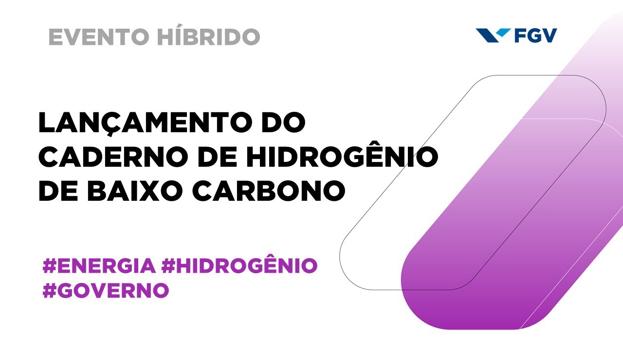 Lançamento do Caderno de Hidrogênio de Baixo Carbono