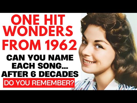 18 Forgotten One Hit Wonders From 1962| Can You Name?