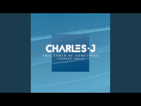 This Could Be Something (Summer Thing)