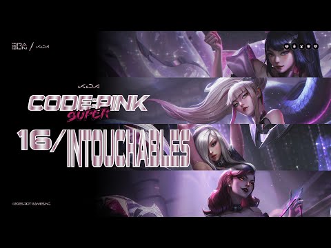 16/ INTOUCHABLES — K/DA CODE SUPER PINK [Fan-Made Project]