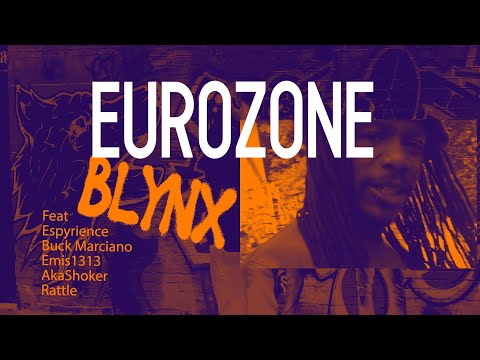 Blynx - EuroZone Feat Espyrience x Buck Marciano x Emis1313 x AkaShoker  x Rattle (Music Video)