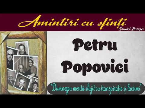 Amintiri cu sfinţi - Petru Popovici