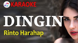 Download lagu DINGIN - RINTO HARAHAP | KARAOKE NOSTALGIA | NADA RENDAH mp3