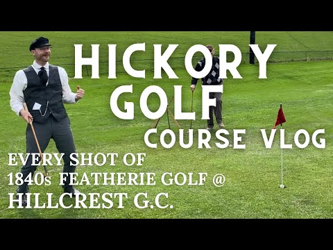 1840s Featherie Golf @ Hillcrest Golf Course (IL) - Hickory Golf Course Vlog #30