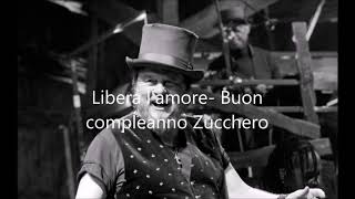 Libera L'Amore Buon Compleanno Zucchero Trailer 9