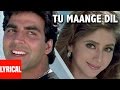 Tu Maange Dil Lyrical Video Aflatoon Akshay Kumar Urmila Mantodkar
