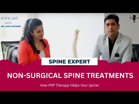 Non-Surgical Spine Treatments Explained | Dr. Ajay Kothari