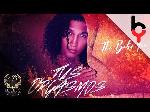 Bebo Yau Dueño de tus orgasmos trap 2017
