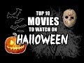 Top 10 Movies to Watch on Halloween Top 10 Movies to Watch on Halloween
