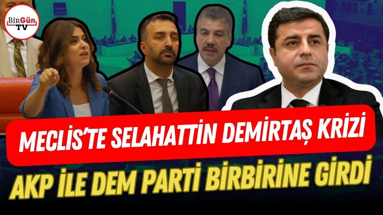 Meclis'te Selahattin Demirtaş krizi!