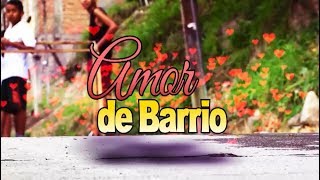Amor De Barrio - HONDURAS (Parte 7) PRIMERA TEMPORADA