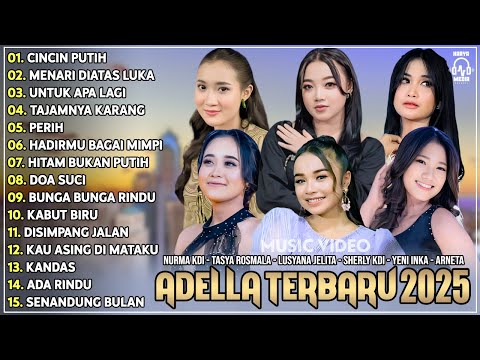 OM ADELLA TERBARU 2025 | NURMA KDI - TASYA ROSMALA - LUSYANA JELITA - SHERLY KDI - DIAFRINA INDRA