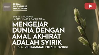 Download lagu 2263. Mengejar Dunia dengan Amal Akhirat Adalah Syirik | Riyaadhus Shaalihiin | Ustad Muhammad Nuzul mp3 Download lagu 2263. Mengejar Dunia dengan Amal Akhirat Adalah Syirik | Riyaadhus Shaalihiin | Ustad Muhammad Nuzul mp3