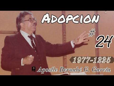 Adopcíon #24 - December 25th, 1977 - Pastor Bernabé G. García