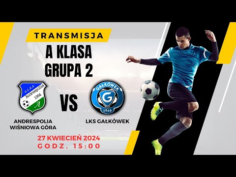 Andrespolia Wiśniowa Góra - LKS Gałkówek - A klasa grupa 2 - 19 kolejka - #nażywo