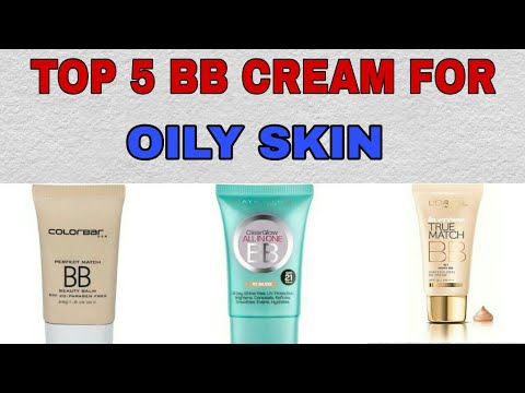 TOP 5 BEST BB CREAMS WITH SPF | BB CREAMS  FOR OILY SKIN IN HINDI | India | 2017 | Video
