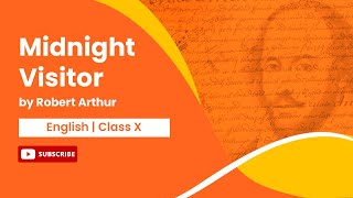 Midnight Visitor by Robert Arthur | English | Class 10