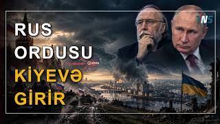 Rus ordusu Kiyevə girir - Putinin baş ideoloqundan şok iddia