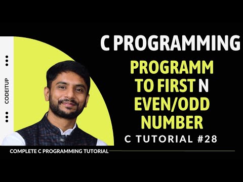 C Program to Print First N Even Odd Numbers In Hindi