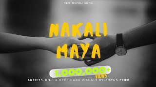 NAKALI MAYA - GOLi X DEEP HARKS  NEW NEPALI SONG